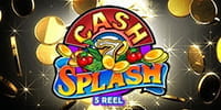 Cash Splash 5 Reel Spielautomat